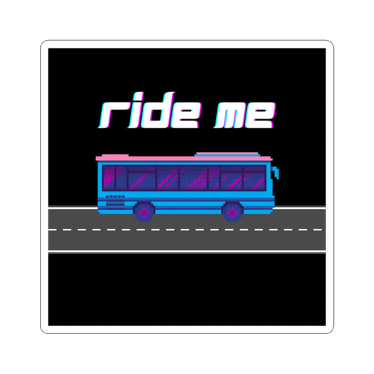 Ride Me